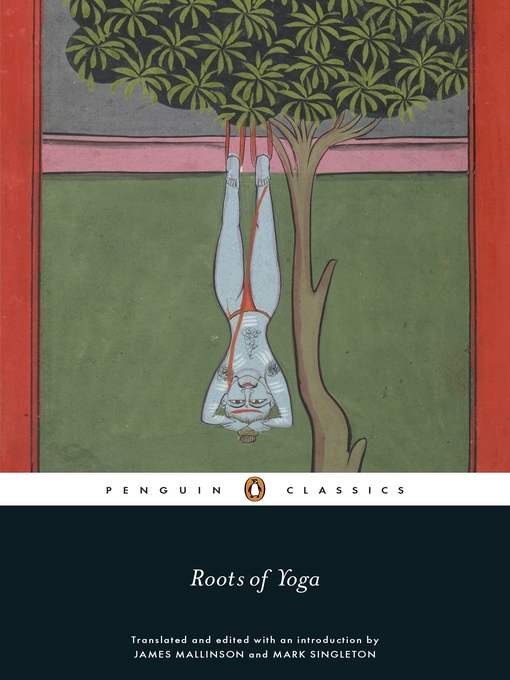 Title details for Roots of Yoga by James Mallinson - Wait list